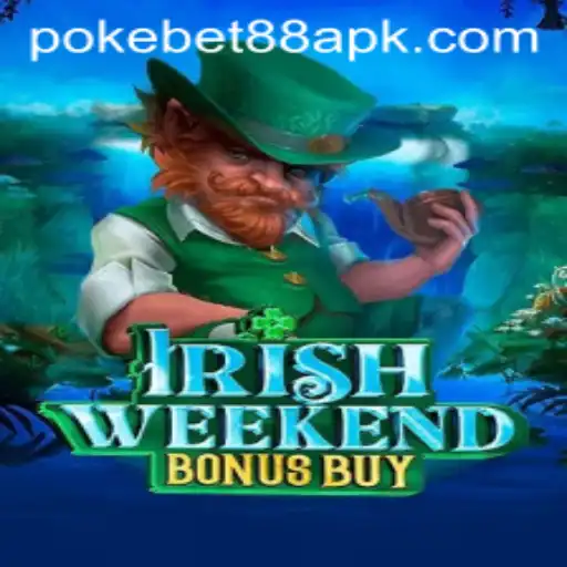 Experience the Thrills of IrishWeekendBonusBuy at Pokebet 88